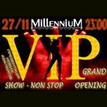  “Millennium” – VIP Grand Opening