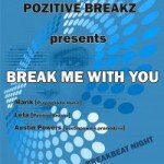  Pozitiff –  BREAK ME WITH YOU..